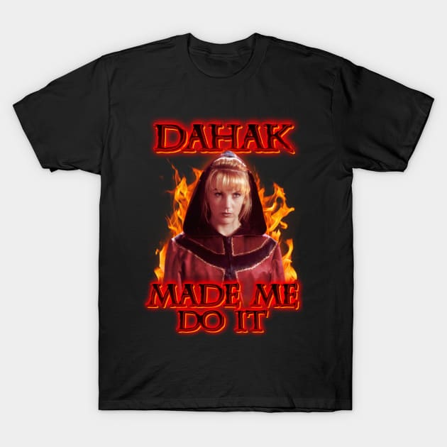 Dahak Made Me Do It T-Shirt by CharXena